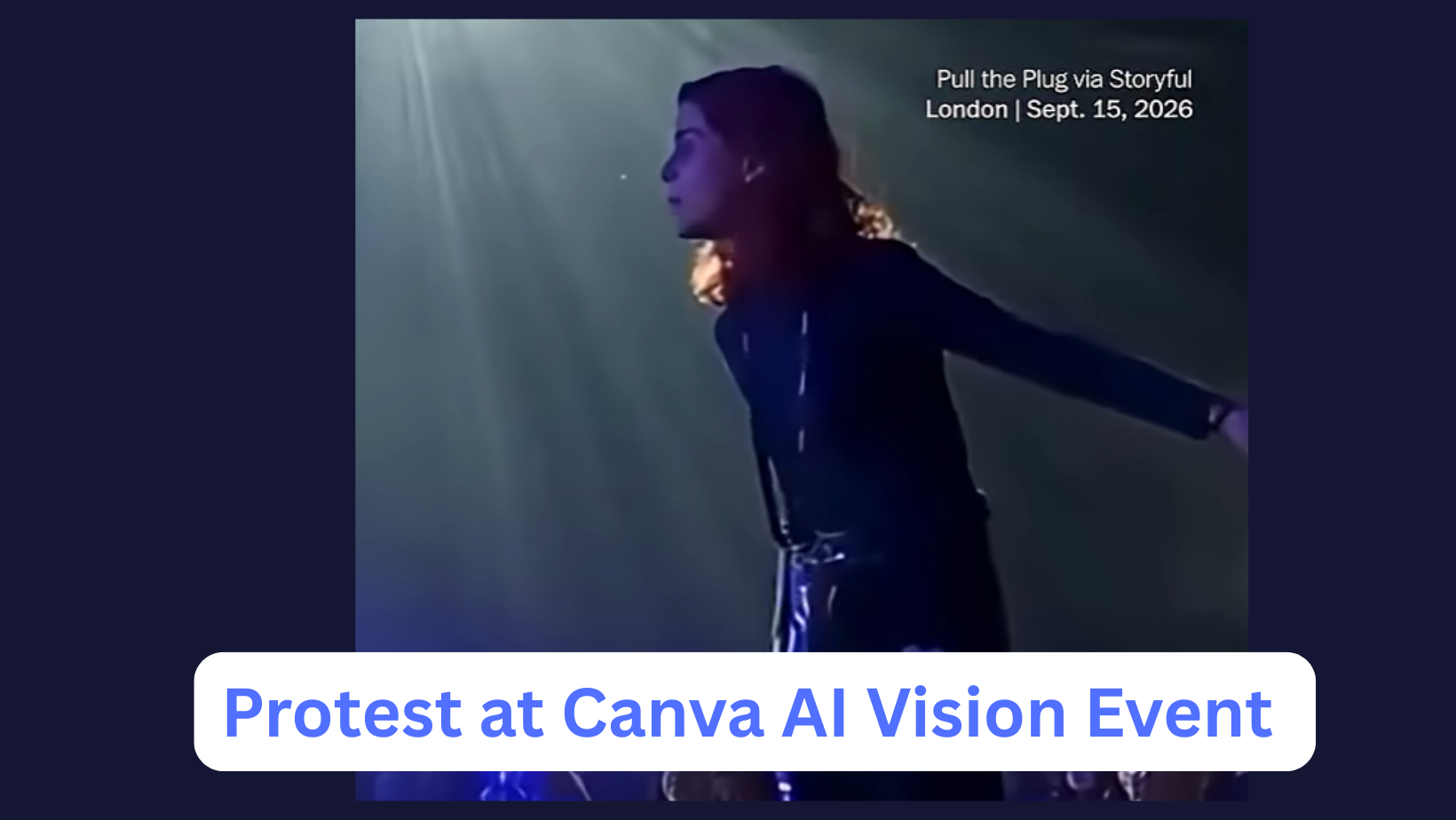 Canva AI Vision protest: Why did an activist interrupt the London AI Event?